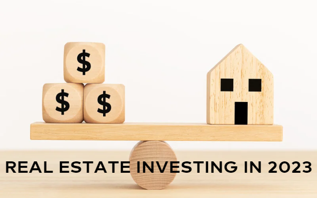 Real Estate Investing in 2023